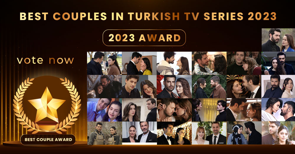 Best Couples in Turkish TV series 2023 Vote now
